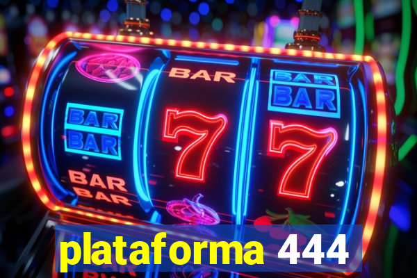 plataforma 444